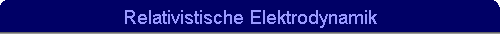 Relativistische Elektrodynamik